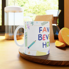 My Favorite Beverage Holder Multi Purpose 15 Ounce Mug