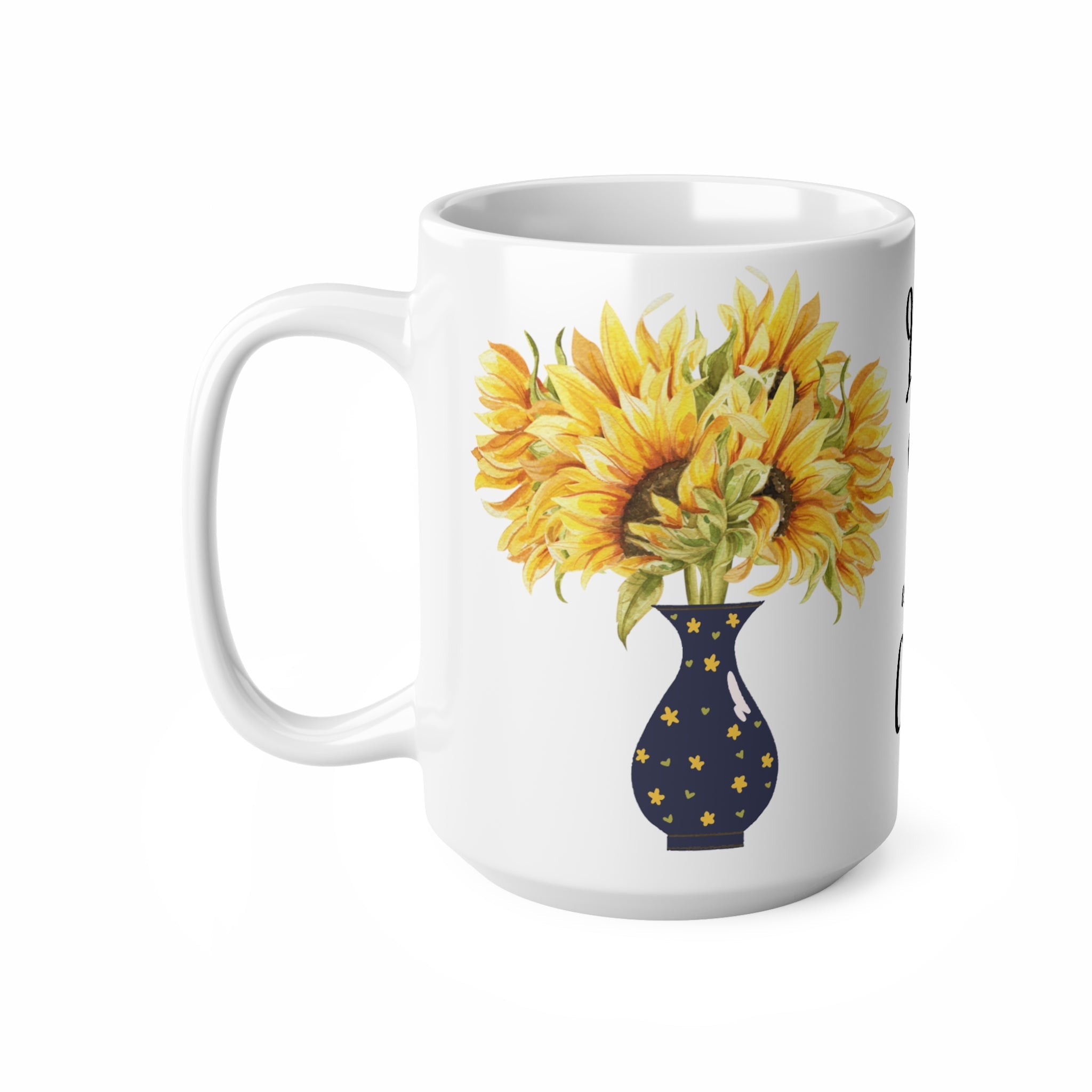 Love is Life and so is Coffee and Sunflowers Multi Purpose 15 Ounce Mug